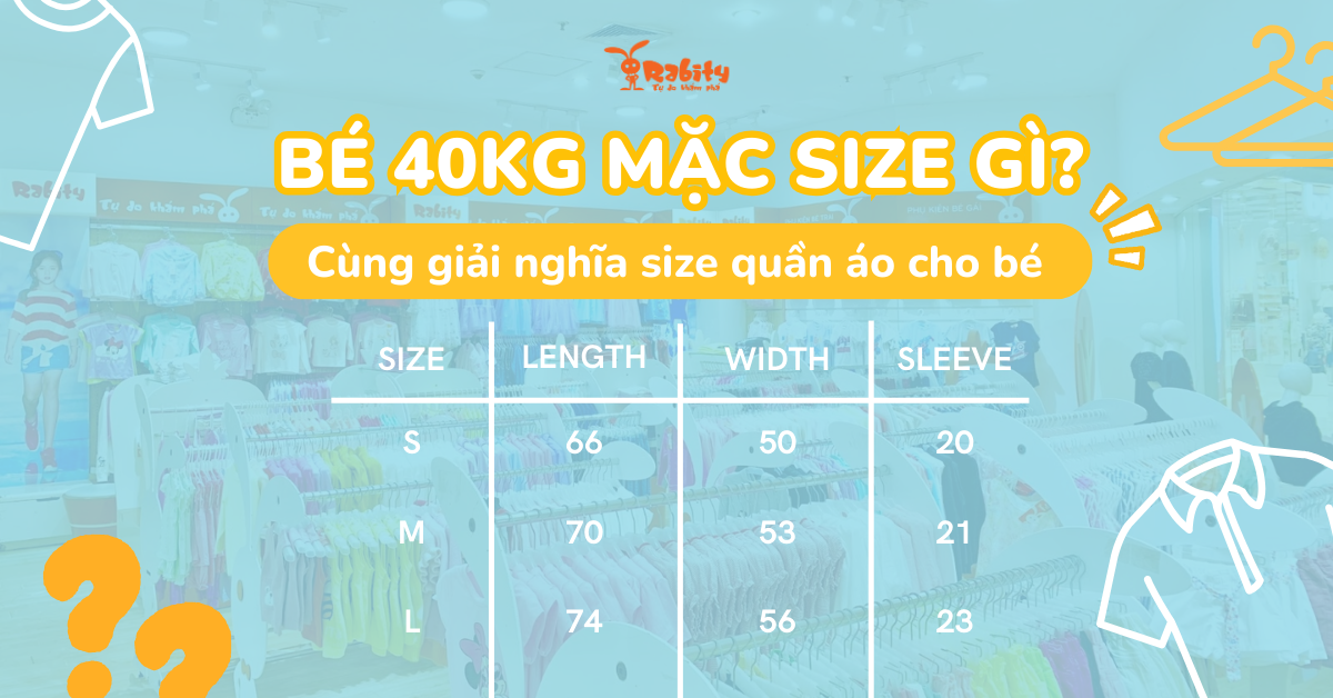 Bé 40kg mặc size gì? Cùng giải nghĩa size quần áo cho bé