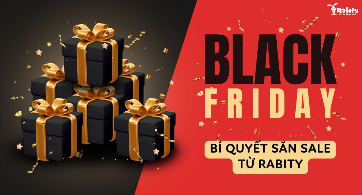 Black Friday 2024 là ngày nào? Bí quyết săn sale ngày thứ 6 đen tối