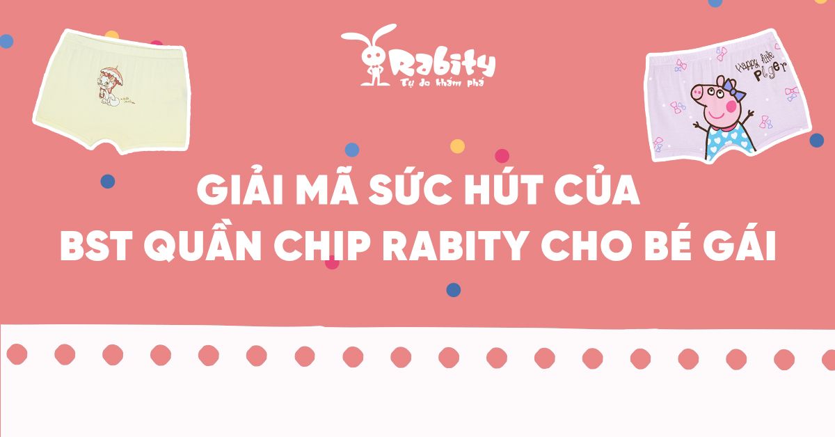 Giải mã sức hút của BST quần chip Rabity cho bé gái