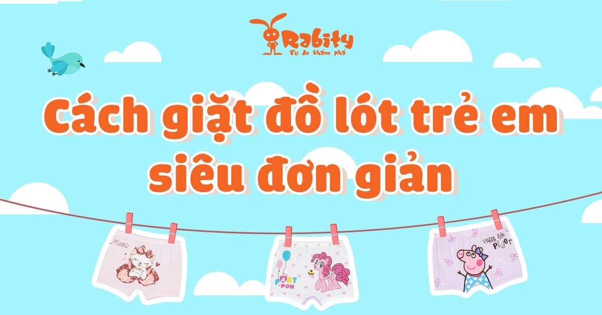 Cách giặt đồ lót trẻ em đúng cách để bảo vệ sức khỏe cho bé