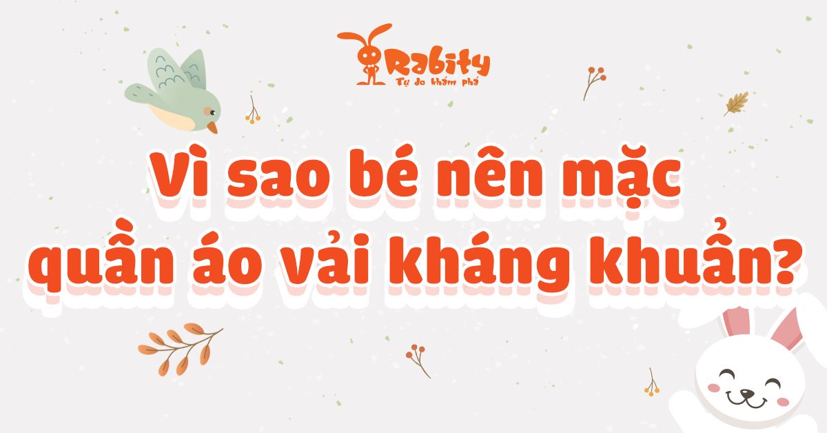 Vải Kháng Khuẩn Là Gì? Vì Sao Bé Nên Dùng Đồ, Khẩu Trang Kháng Khuẩn?
