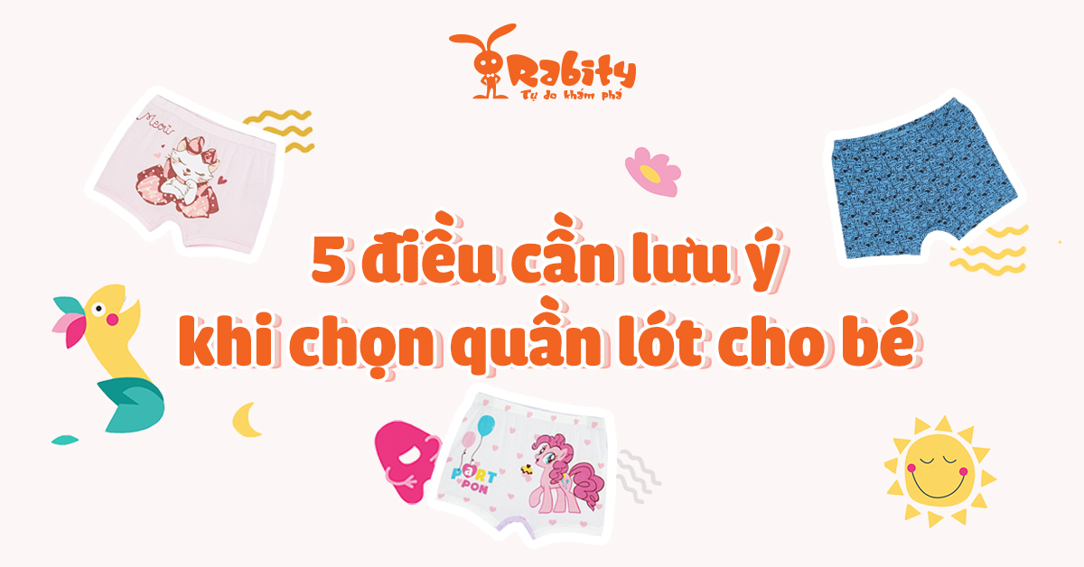 5 ĐIỀU CẦN LƯU Ý KHI CHỌN QUẦN LÓT TRẺ EM