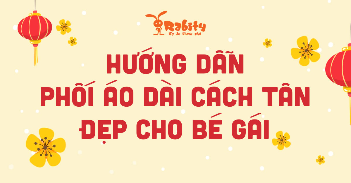 HƯỚNG DẪN PHỐI ÁO DÀI CÁCH TÂN CHO BÉ GÁI