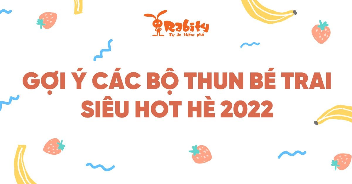 GỢI Ý CÁC BỘ THUN BÉ TRAI SIÊU HOT HÈ 2022