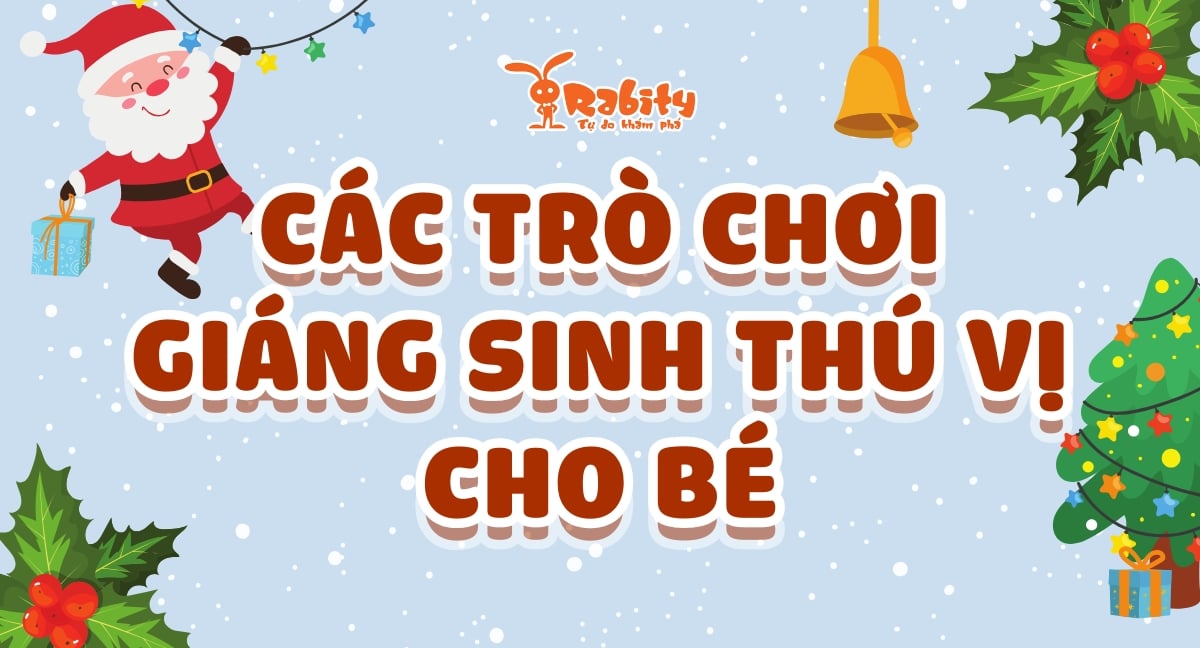 Gợi ý các trò chơi giáng sinh thú vị cho bé