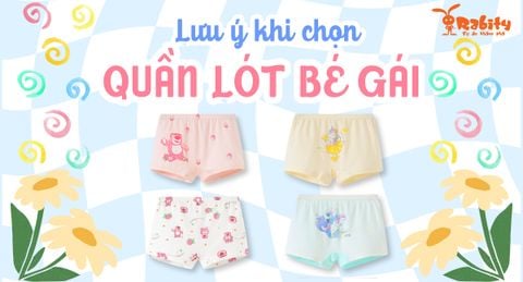 Bé gái mấy tuổi nên mặc quần lót? Cách chọn quần lót an toàn cho bé