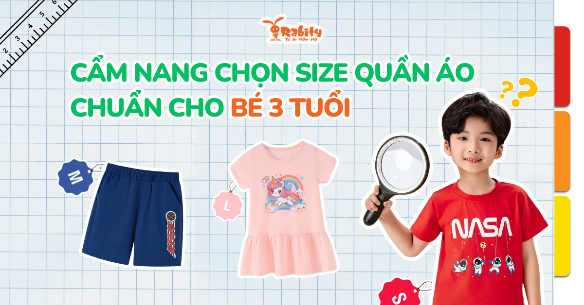Cẩm nang chọn size quần áo chuẩn cho bé 3 tuổi