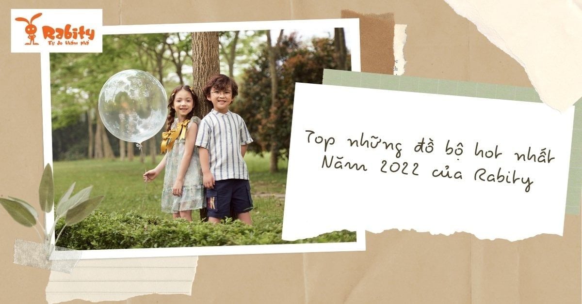 TOP NHỮNG ĐỒ BỘ HOT NHẤT NĂM 2022 CỦA RABITY
