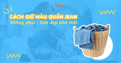 Hướng dẫn cách giữ màu quần jean không phai, bền đẹp như mới