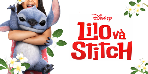 Lilo & Stitch 2025 - Bản live action đỉnh nhất mùa hè 2025?