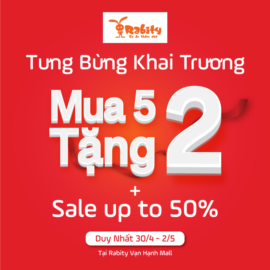 Siêu Ưu Đãi MUA 5 TẶNG 2 - SALE 50% mừng khai trương Rabity Vạn Hạnh