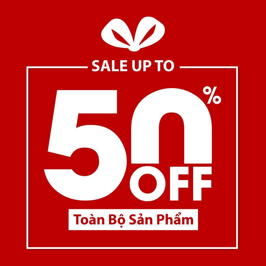 DEAL giật mình: SALE upto 50% TOÀN BỘ SẢN PHẨM