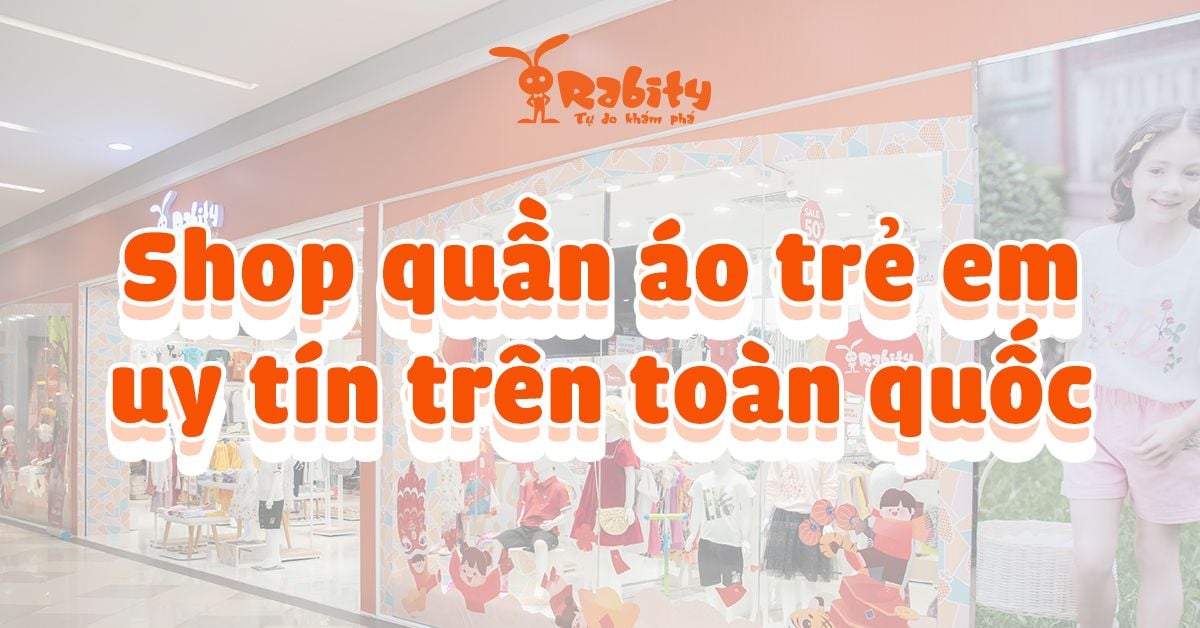 Địa chỉ shop thời trang trẻ em uy tín tại Hồ Chí Minh và Hà Nội