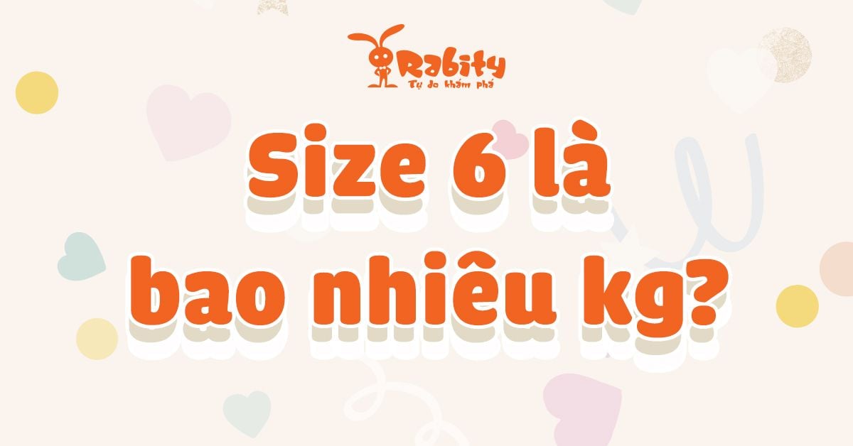 Size 6 là bao nhiêu kg? Cùng giải nghĩa size quần áo cho bé