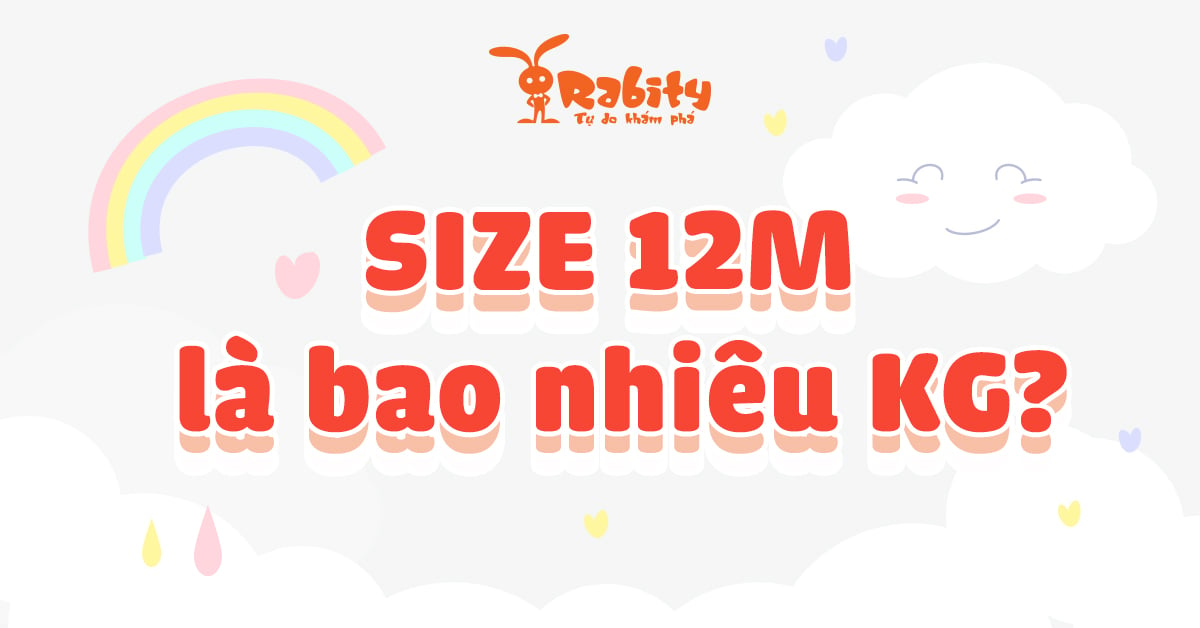 Size 12m là bao nhiêu kg? Cùng giải nghĩa size quần áo cho trẻ sơ sinh