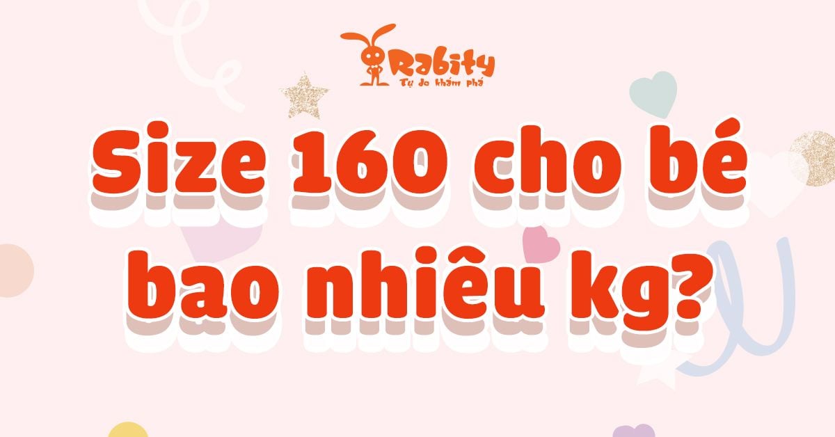 Size 160 là bao nhiêu kg? Cùng giải nghĩa size quần áo cho bé