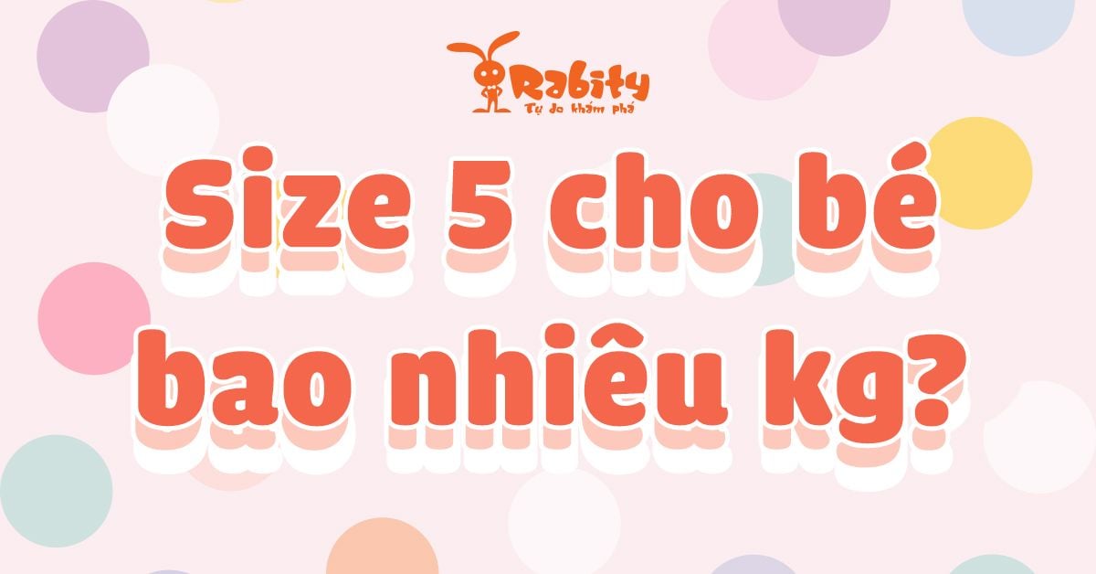 Size 5 là bao nhiêu kg? Cùng giải nghĩa size quần áo cho bé