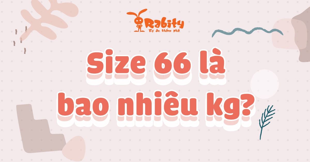 Size 66 là bao nhiêu kg? Cùng giải nghĩa size quần áo cho bé