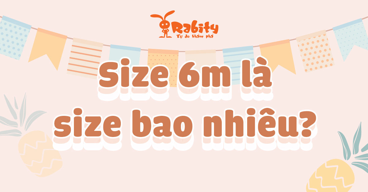 Size 6M là size bao nhiêu? Cùng giải nghĩa size quần áo cho bé