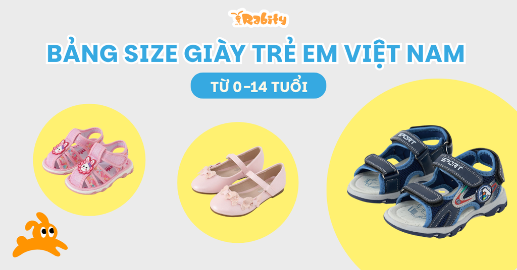 TTất tần tật bảng size giày & cách đo size chân trẻ em Việt Nam từ 0-14 tuổi chính xác