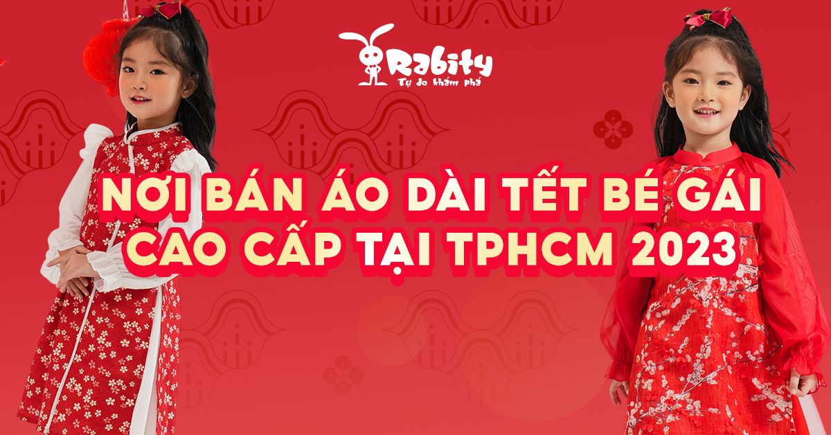 Rabity - Nơi bán áo dài tết bé gái cao cấp tại TP HCM 2023