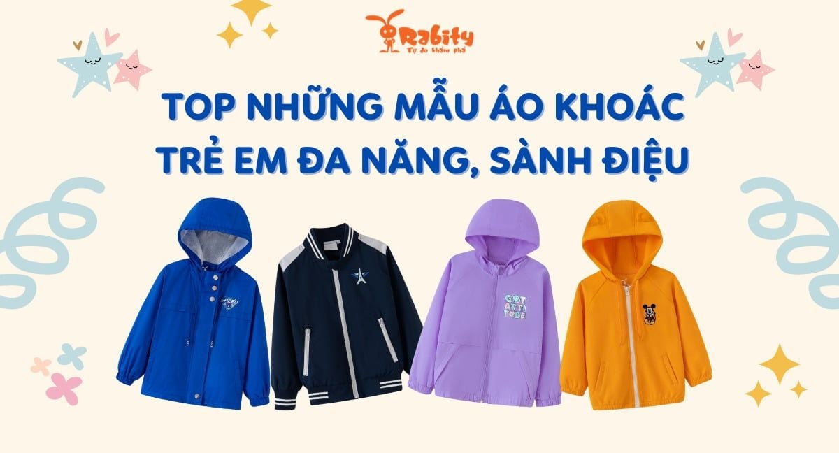 Top những mẫu áo khoác trẻ em đa năng, sành điệu