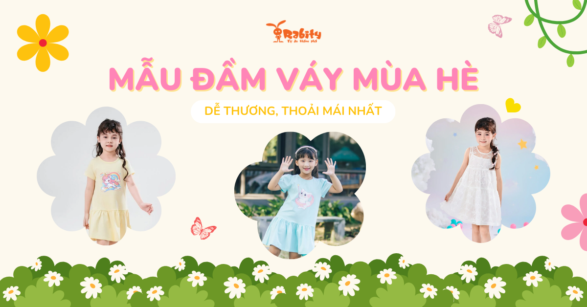 Top mẫu đầm váy bé gái mùa hè dễ thương, thoải mái nhất