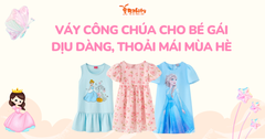 Váy công chúa cho bé gái - Dịu dàng, thoải mái mùa hè