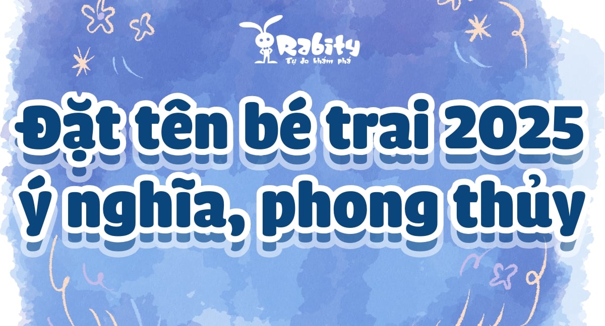 Đặt Tên Cho Con Trai Theo Phong Thủy: Gợi Ý Tên Hay, Hợp Mệnh, Mang Lại May Mắn