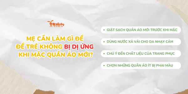 Mẹ cần làm gì để trẻ không bị dị ứng khi mặc quần áo mới?