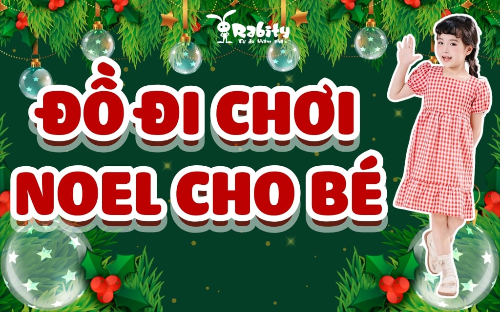 Đồ đi chơi Noel cho bé