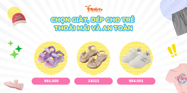 Chọn giày dép vừa vặn, dễ mang