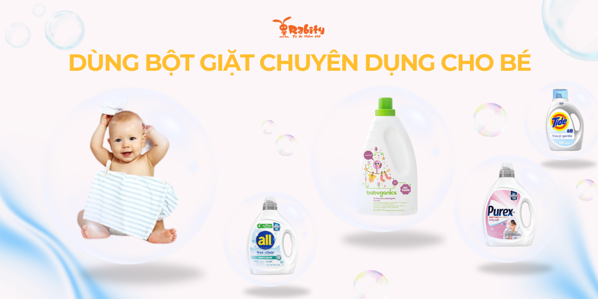 Dùng bột giặt chuyên dụng dành riêng bé