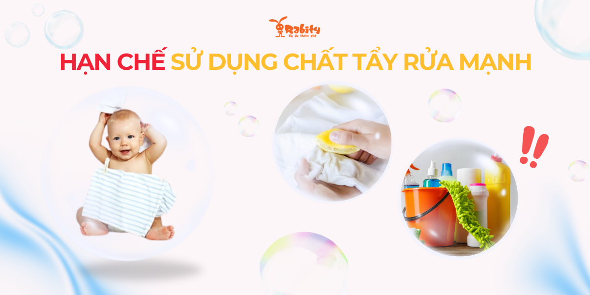 Hạn chế sử dụng chất tẩy rửa mạnh