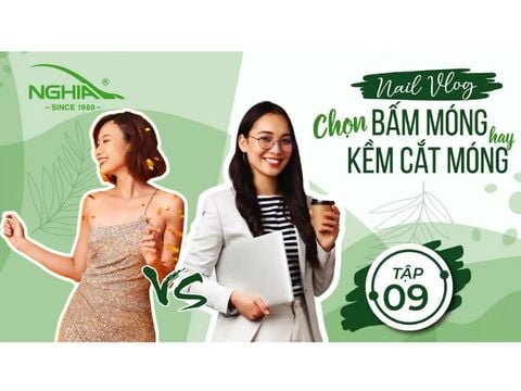 NGHĨA NAIL VLOG - TẬP 9 - CHỌN BẤM MÓNG HAY KỀM CẮT MÓNG