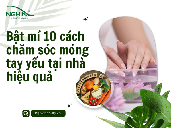 Bật mí 10 cách chăm sóc móng tay yếu tại nhà hiệu quả