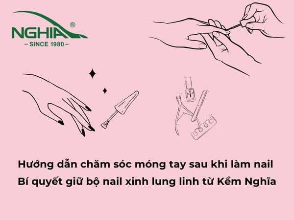 Hướng dẫn cách chăm sóc móng tay sau khi làm nail dành cho người mới