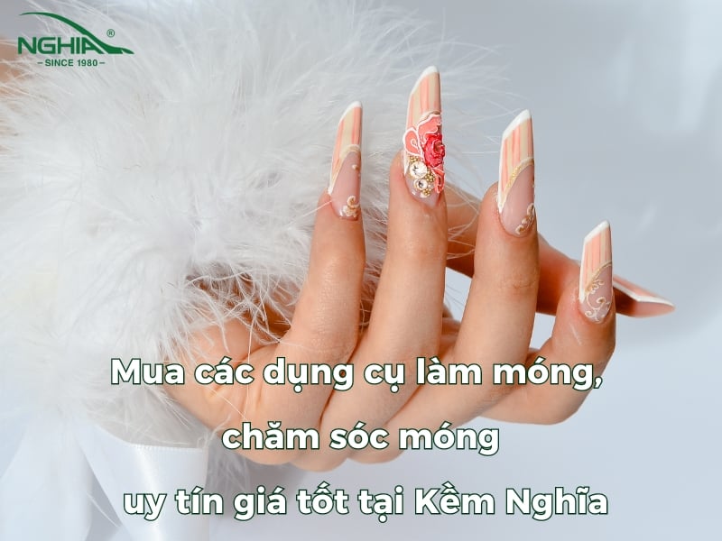 Mua các dụng cụ làm móng, chăm sóc móng uy tín giá tốt tại Kềm Nghĩa