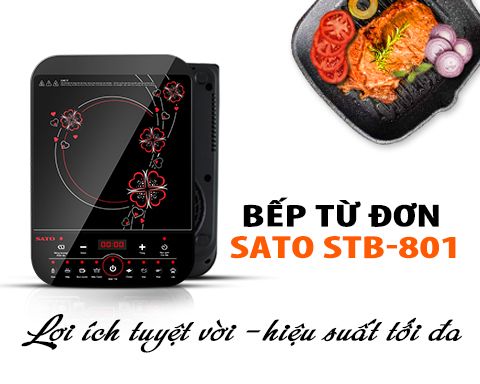 Bếp từ đơn SATO STB-801 – Lợi ích tuyệt vời, hiệu suất tối đa
