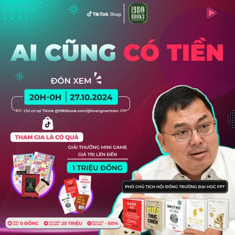 PHIÊN LIVESTREAM BÙNG NỔ CÙNG “ANH GIÁO - HOÀNG NAM TIẾN” VÀ 1980BOOKS