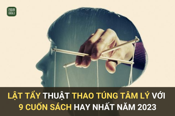 LẬT TẨY THUẬT THAO TÚNG TÂM LÝ VỚI 9 CUỐN SÁCH HAY NHẤT NĂM 2023