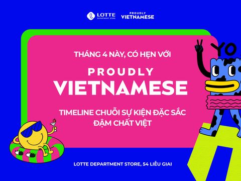 CÓ HẸN VỚI PROUDLY VIETNAMESE – HÀNH TRÌNH TÔN VINH TINH HOA VIỆT
