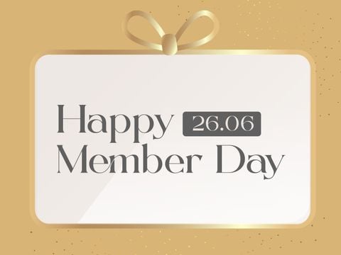 Ưu đãi đặc biệt Member Day (26.6.2025)