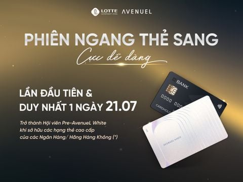 PRE-AVENUEL WHITE MEMBERSHIP PROGRAM 2023 AT LOTTE DEPARTMENT STORE HANOI