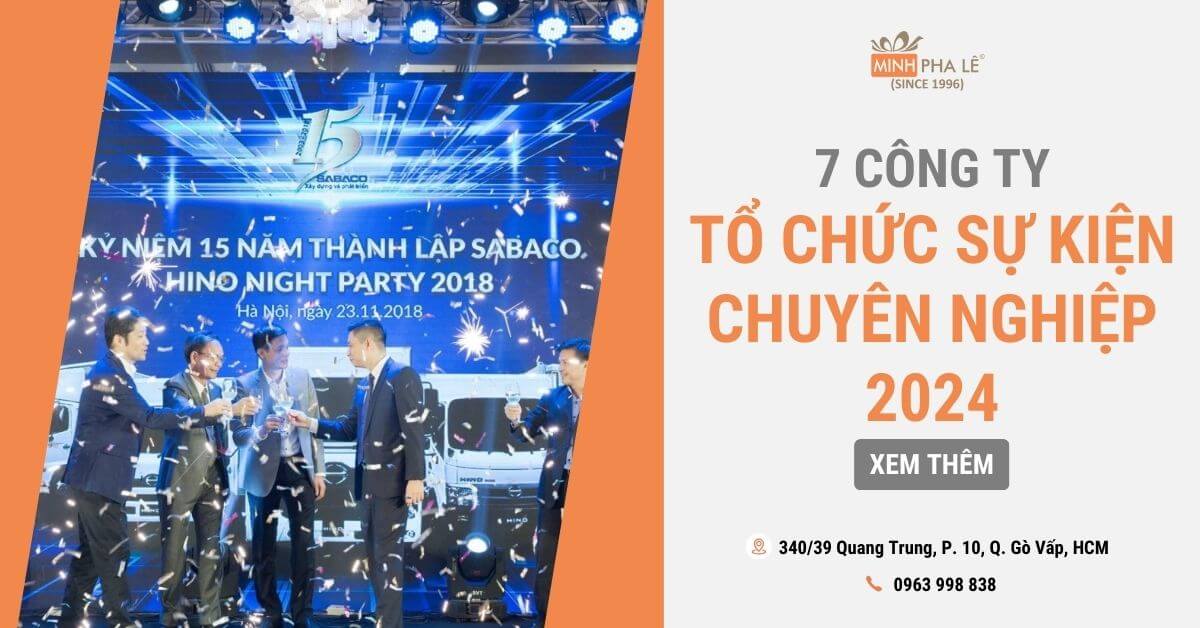 7 Công Ty Tổ Chức Sự Kiện Chuyên Nghiệp, Chất Lượng 2023