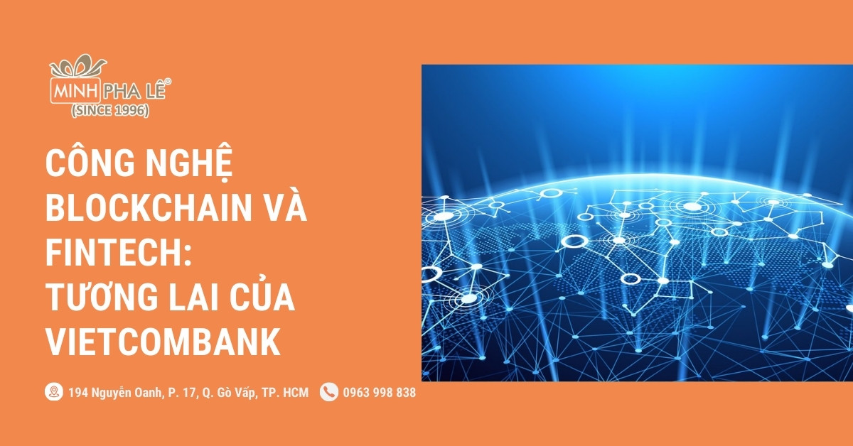 Công Nghệ Blockchain Và Fintech: Tương Lai Của Vietcombank