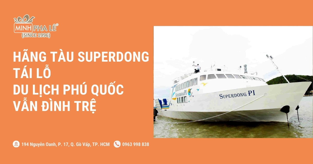 Hãng Tàu Superdong Tái Lỗ Vì Du Lịch Phú Quốc Vẫn Đình Trệ