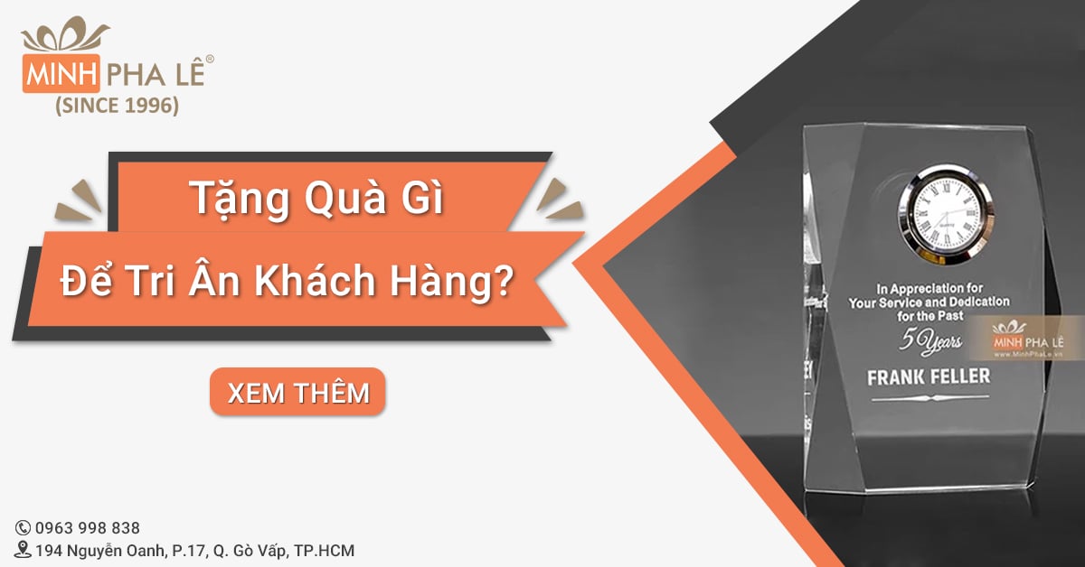 Tặng Quà Gì Để Tri  Ân Khách Hàng? Top Quà Tặng Giá Trị