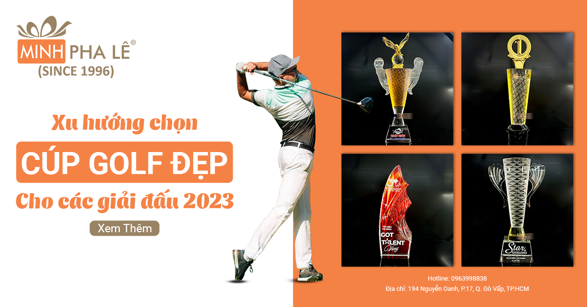 Xu Hướng Chọn Cup Golf Đẹp Cho Các Giải Đấu 2023