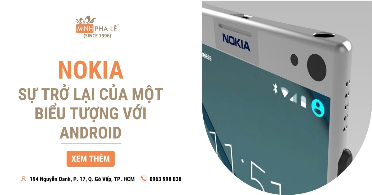 Nokia: Sự Trở Lại Của Một Biểu Tượng Với Android